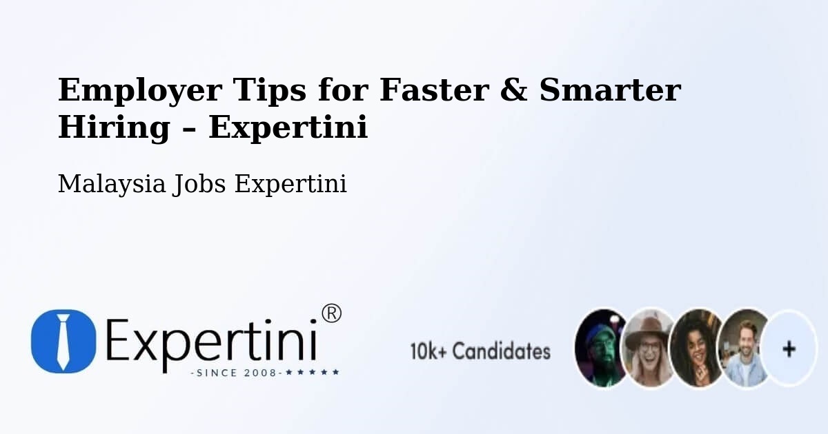 Employer Tips for Hiring & Recruitment – Peringat - Peringat, Malaysia Jobs Expertini