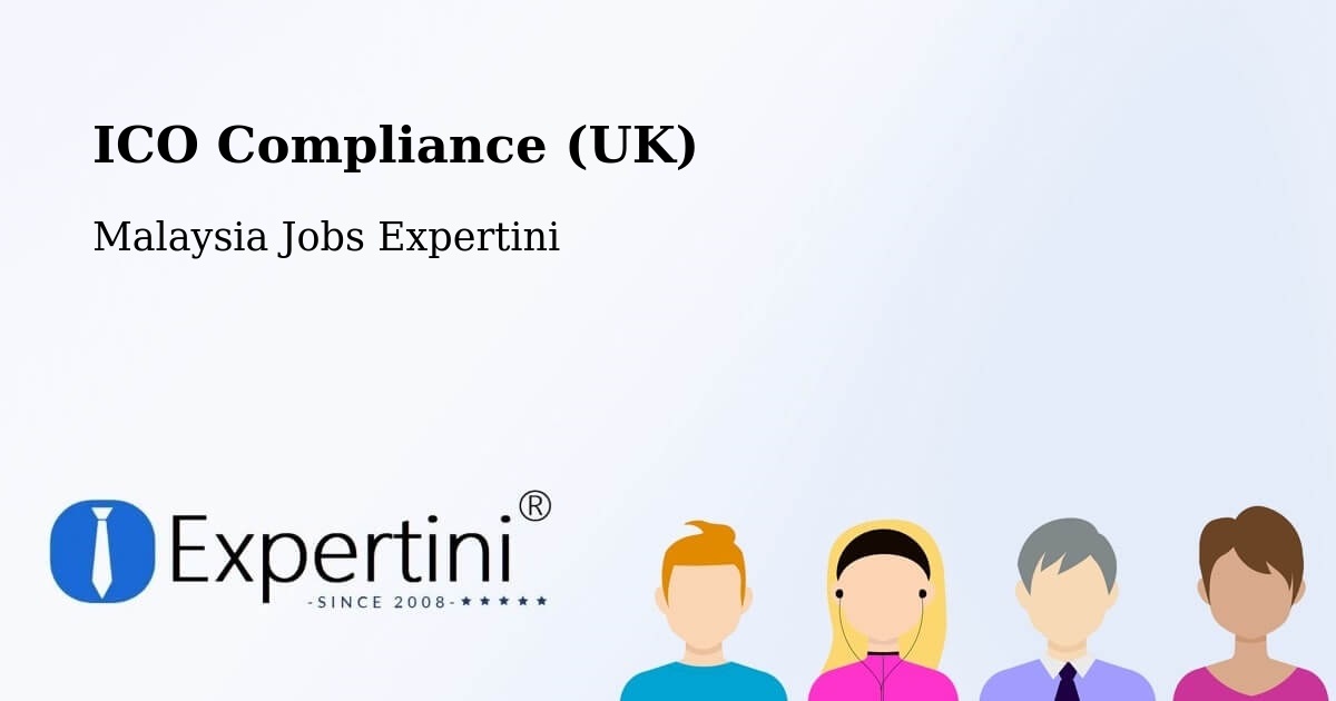UK Data Protection & ICO Compliance – Peringat - Malaysia Jobs Expertini