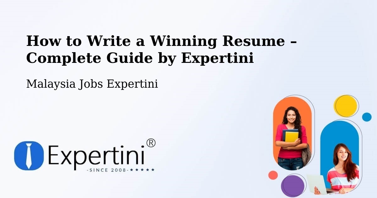 Resume Writing Guide for Job Seekers – Peringat - Peringat, Malaysia Jobs Expertini